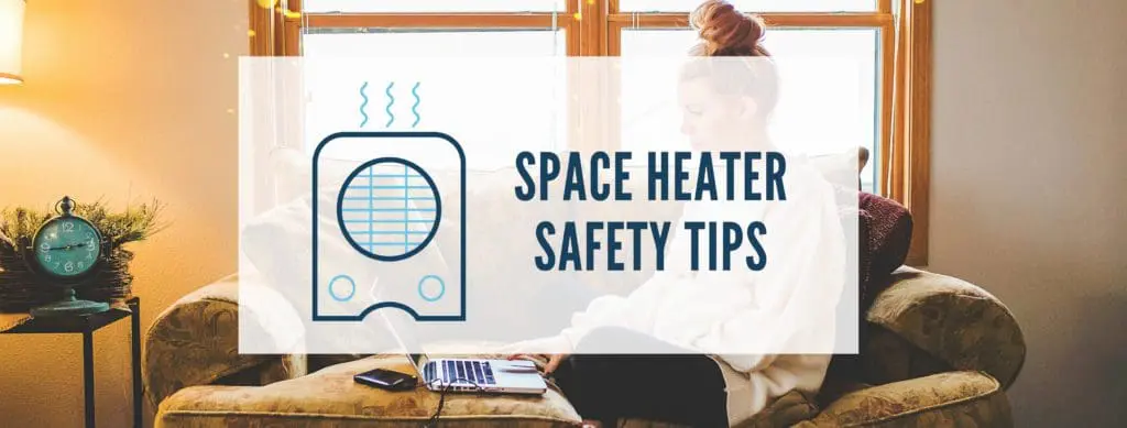 Space heater safety tips