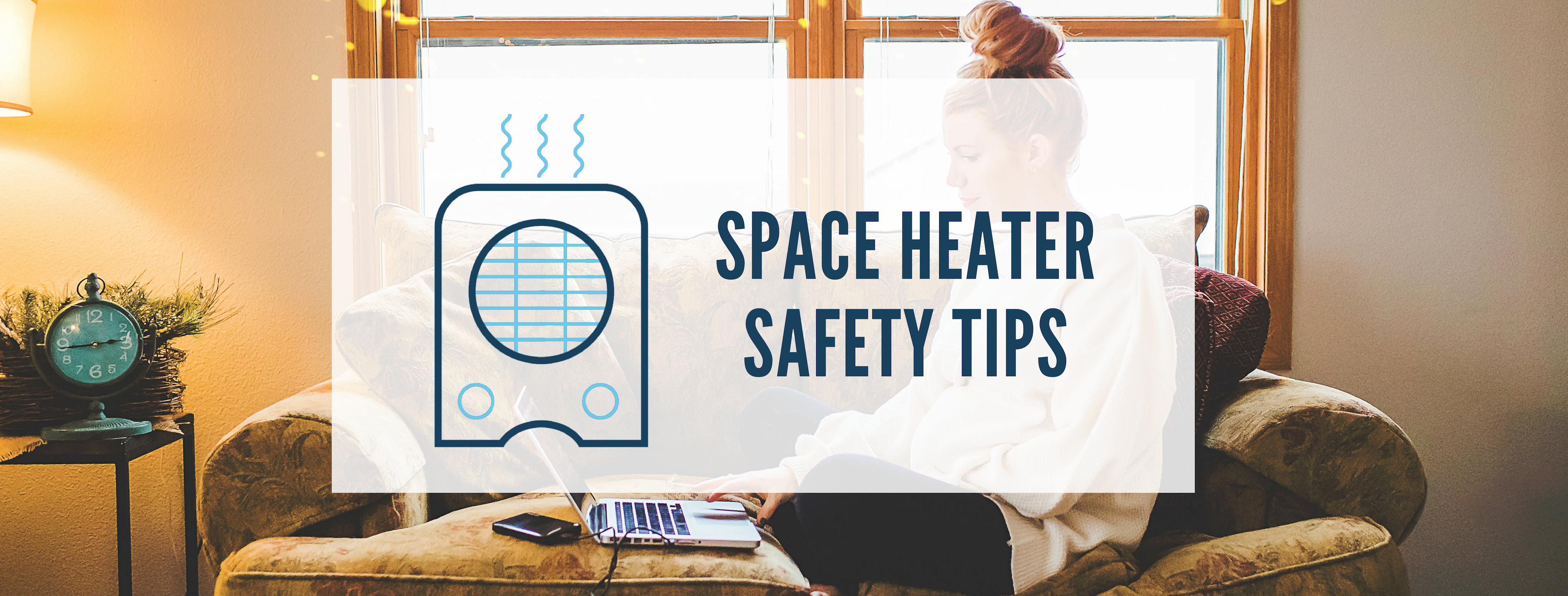 Practice safe heating methods in your home Piedmont Electric