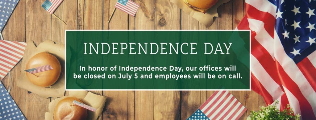 Independence Day. In honor of Independence Day, our offices will be closed on July 5 and employees will be on call. Images of the United States of America flag.