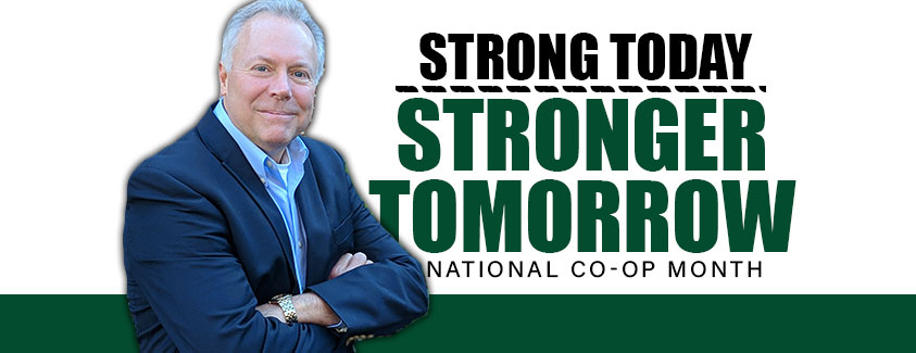 Strong today, stronger tomorrow. National co-op month. Image of Steve Hamlin, Piedmont Electric President and CEO.